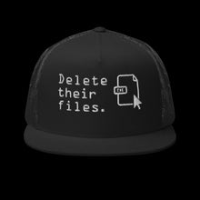 Load image into Gallery viewer, Delete &quot;Their&quot; Files Trucker Hat